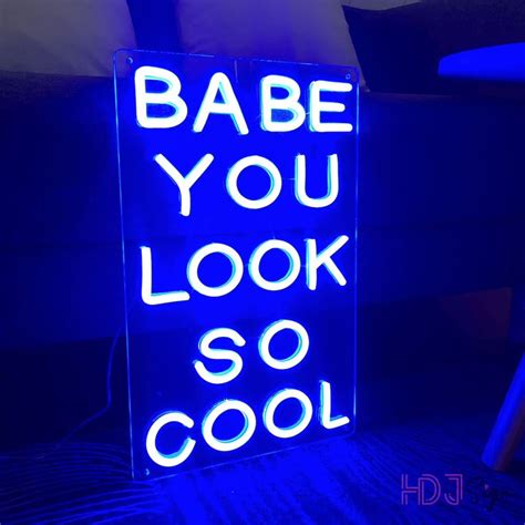 Babe You Look So Cool Neon Sign Lights LED Neon Sign Party Bar Sign HDJ Sign Neon Signs
