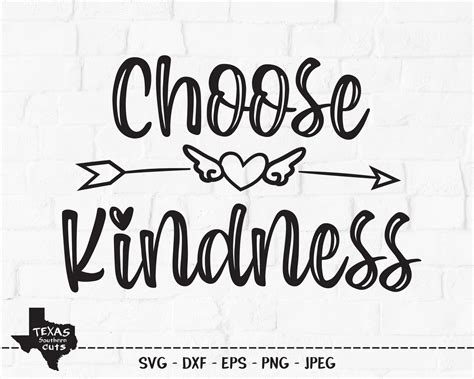 Choose Kindness Svg Cut File Inspirational Shirt Design Etsy