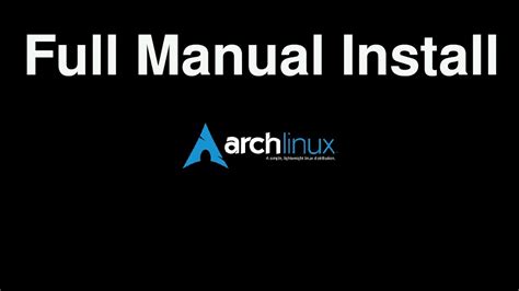 Arch Linux Full Manual Install Youtube