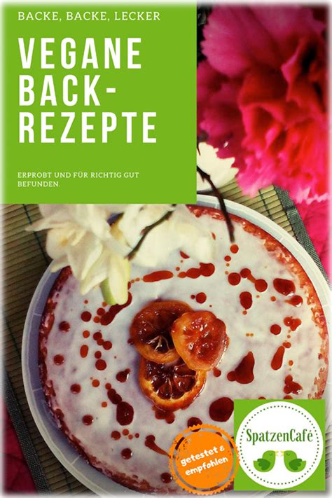 Wir haben für euch 3 tolle rezepte für kuchen zum nachbacken zusammengestellt! Vegane Rezepte zum Nachbacken! - Hamburger ...