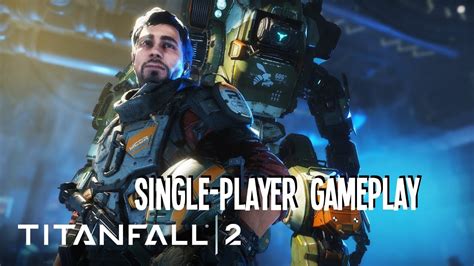 Titanfall 2 Single Player Gameplay 4 Minutes Of Early Impressions
