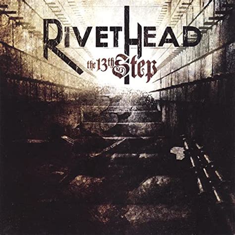 The 13th Step By Rivethead On Amazon Music Uk