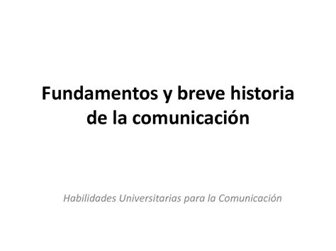 Solution Huc Fundamentos Y Breve Historia De La Comunicaci N