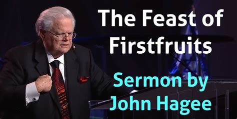 John Hagee Watch Sermon The Feast Of Firstfruits