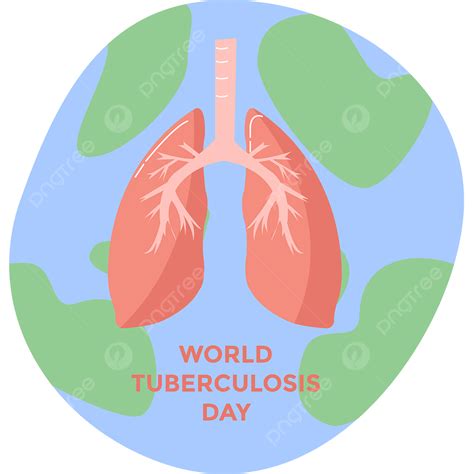 World Tuberculosis Day With Earth Illustration Health Tuberculosis
