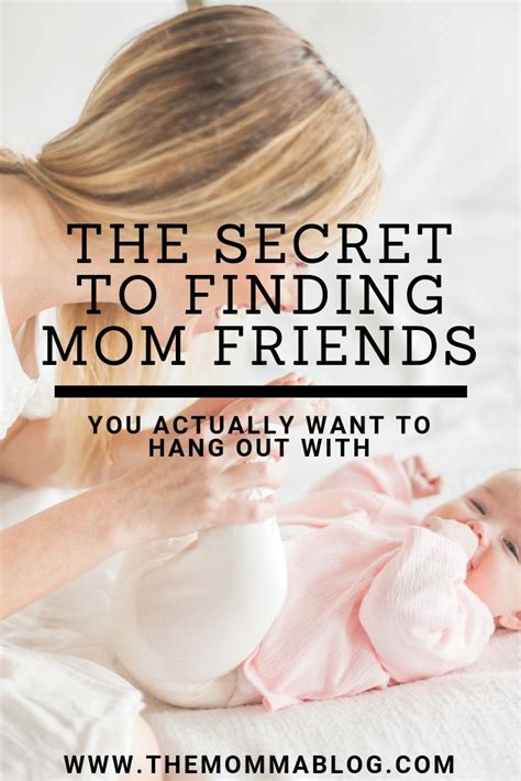 The Secret To Finding Mom Friends You Want To Hang Out Wuth Find Mom Friends Mom Mom