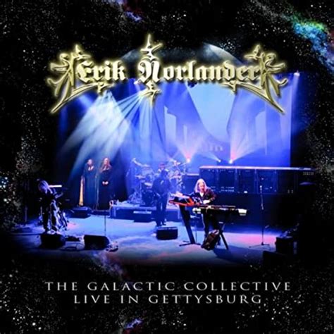 The Galactic Collective Live In Gettysburg By Erik Norlander On Amazon