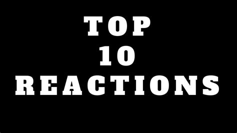 10 Top Reactions Youtube