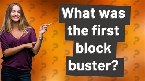What Was The First Block Buster Youtube