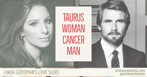 In return, taurus woman will get all the love she could ever ask for from her taurus woman is a master at hiding her feelings and doesn't understand why cancer has such outbursts. Taurus Woman and Cancer Man Love Compatibility - Linda Goodman