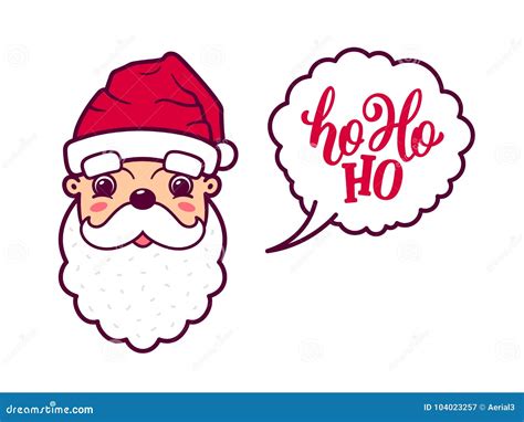 Santa Claus Cute Face Says Ho Ho Ho Stock Vector Illustration Of Merry Color 104023257