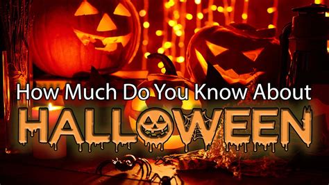 How Much Do You Know About Halloween Youtube