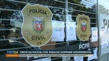 Meio Dia Paraná Cascavel Greve da Polícia Civil paralisa atendimentos Globoplay