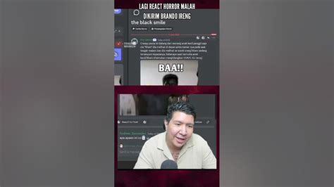 Lagi Reaction Horror Malah Dikirim Brando Ireng Windah Basudara Youtube
