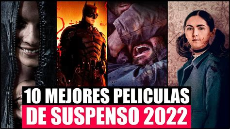 10 mejores peliculas de suspenso 2022 youtube