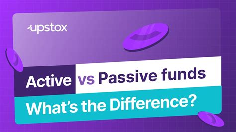 Active Funds Vs Passive Funds Difference Between Active And Passive