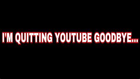 Goodbye Youtube Youtube