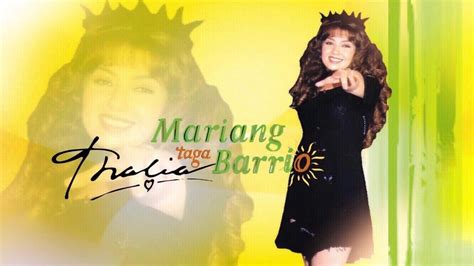 Thalia Mariang Taga Barrio Maria La Del Barrio Tagalog Version