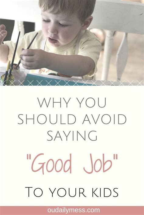 The Benefits Of Not Saying Good Job Our Daily Mess