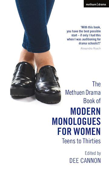 The Methuen Drama Book Of Modern Monologues For Women Teens To Thirties Alexandra Roach