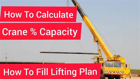 How To Calculate Crane Capacity How To Fill Lifting Plan Youtube