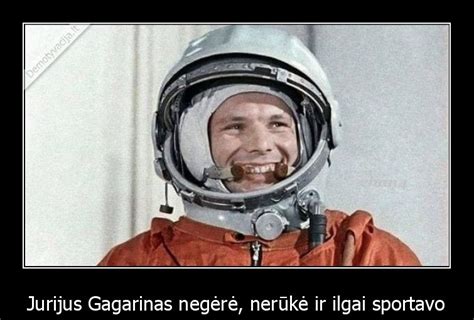 Jurijus Gagarinas negėrė nerūkė ir ilgai sportavo Demotyvacija lt
