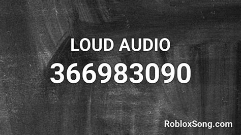 Loud Audio Roblox Id Roblox Music Codes