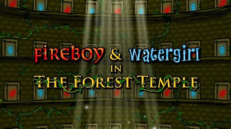 Stage Theme Fireboy And Watergirl In The Forest Temple Youtube