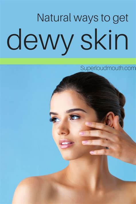 The Most Effective Natural Ways To Get Dewy Skin Healthy Book Healthy