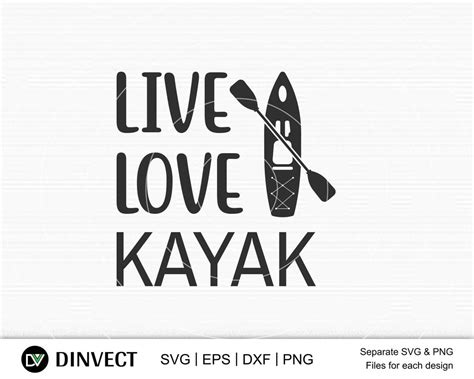 Live Love Kayak Svg File Kayak Svg File Kayaking Svg Canoe Svg