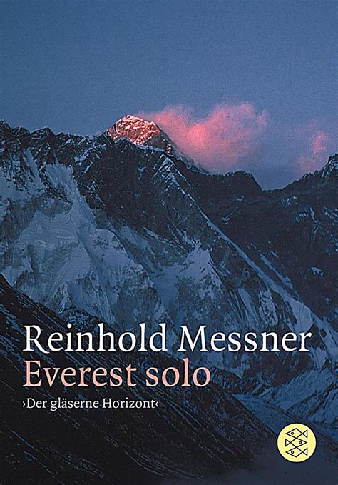 He made the first solo ascent of mount everest and, along with pet. Everest Solo Buch von Reinhold Messner portofrei bei ...