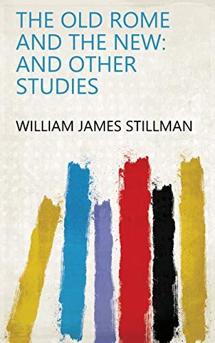The Old Rome And The New And Other Studies Ebook William James