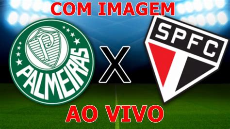 Palmeiras X SÃo Paulo Ao Vivo Com Imagem Youtube