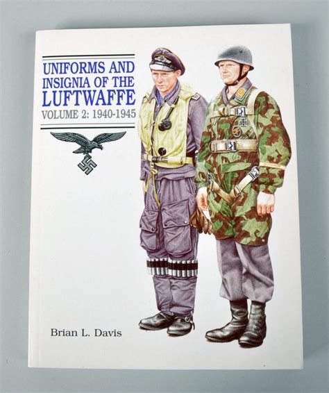 Regimentals Uniforms And Insignia Of The Luftwaffe Volume 2