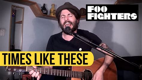 Foo Fighters Times Like These Acoustic Cover On Spotify Youtube