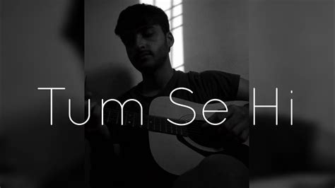 Tum Se Hi Mohit Chauhan Cover By Puneet Keshwani Youtube