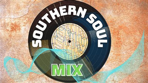 Top 100 Southern Soul Music Of All Time 💖💖 Southern Soul Playlist Youtube