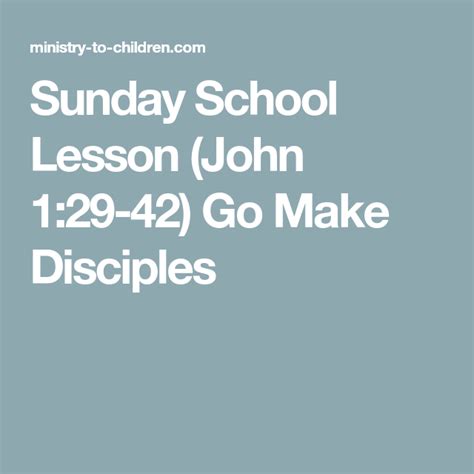 Sunday School Lesson John 1 29 42 Go Make Disciples Artofit