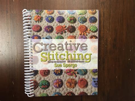 Creative Stitching 2nd Edition By Sue Spargo
