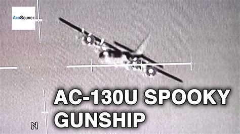 Ac 130u Spooky Gunship In Action Youtube