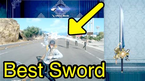 Final Fantasy Xv Ultima Blade Best Engine Blade Upgraded Sword Ffxv