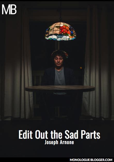 Edit Out The Sad Parts Monologue Blogger