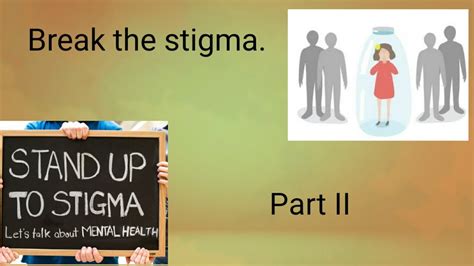 break the stigma stand up for mental illness youtube