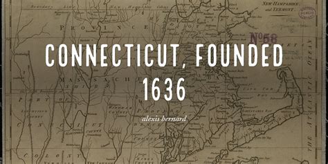 Connecticut Founded 1636