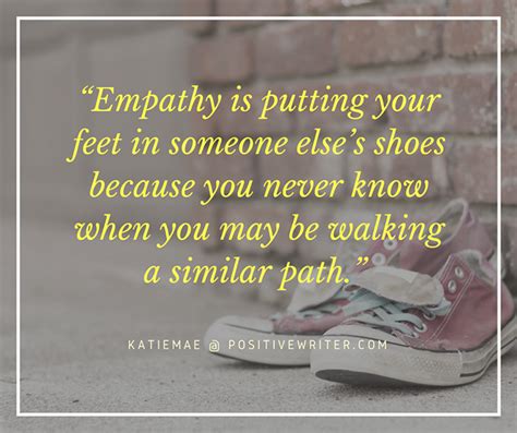 Why Empathy Is One Of Your Most Important Qualities Positive Writer