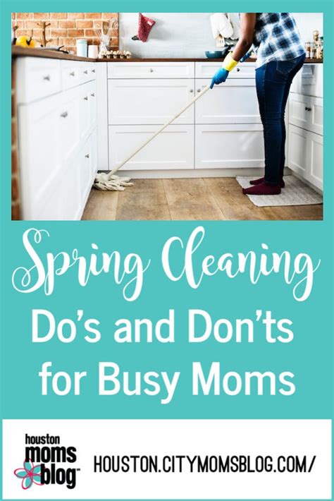 Spring Cleaning Dos And Donts For Busy Moms Spring Cleaning Busy Mom Mom Blogs