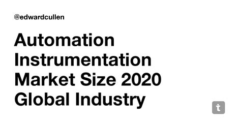 Automation Instrumentation Market Size 2020 Global Industry Trends