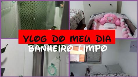 Vlog Do Meu Dia I Banheiro Limpinho I Quarto Faxinado I ArmÁrio