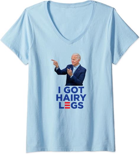 Amazon Com Womens I Got Hairy Legs Funny Joe Biden Logo Parody Meme V Neck T Shirt Clothing