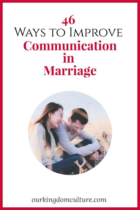 46 Ways To Improve Communication In Marriage Our Kingdom Culture Communication In Marriage